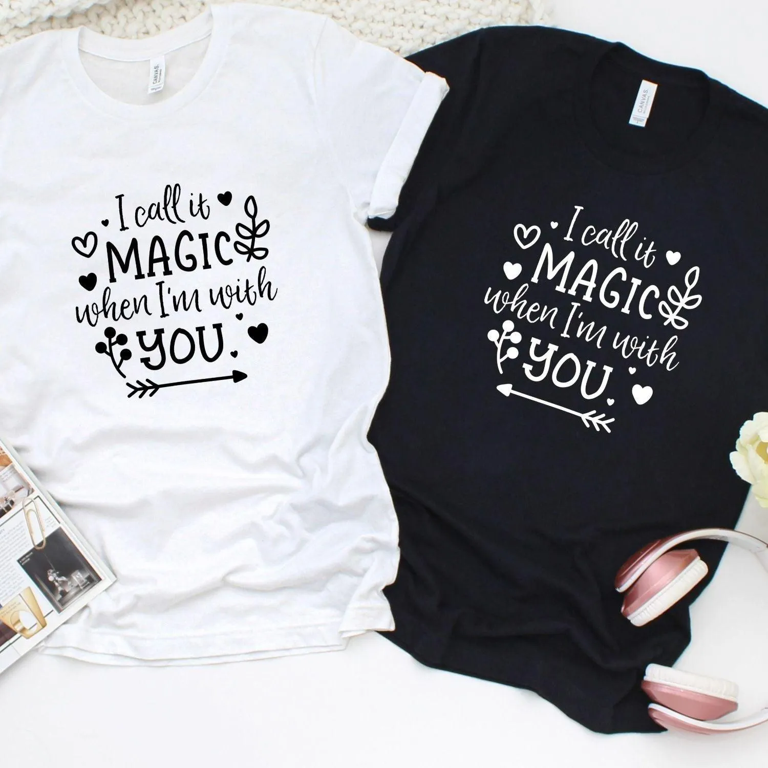 I Call It Magic When I'm With You - Matching Outfits For Couples